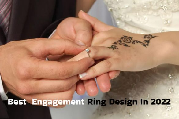 Best  Engagement Ring Design In 2022