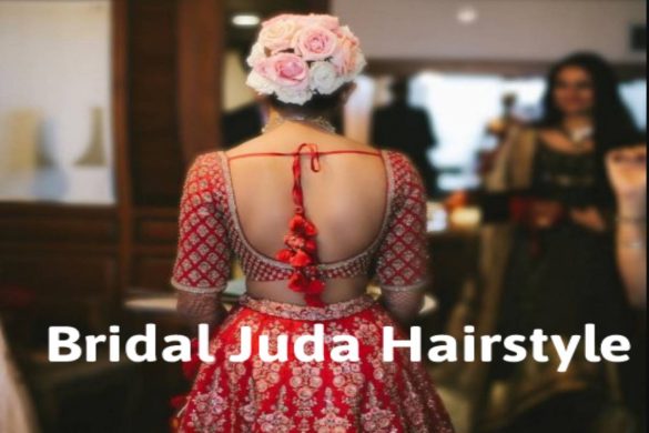 Bridal Juda Hairstyle- Definition, Types And More