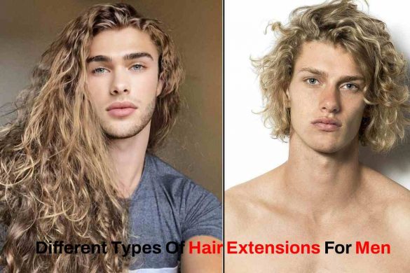 Different Types Of Hair Extensions For Men