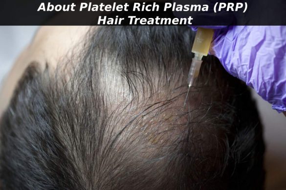 About Platelet Rich Plasma (PRP) Hair Treatment