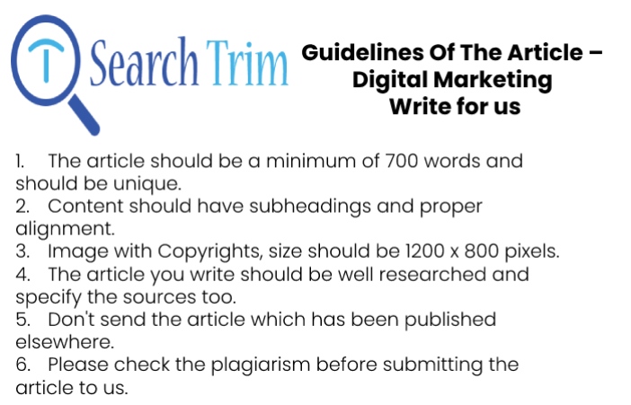 Guidelines of the Article – Write for Us Digital Marketing